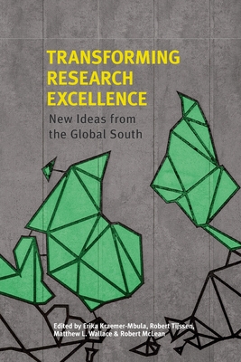 Transforming Research Excellence: New Ideas from the Global South - Erika Kraemer-mbula
