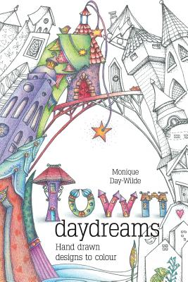 Town Daydreams: Hand drawn designs to colour in - Monique Day-wilde
