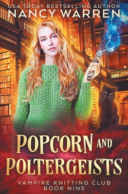 Popcorn and Poltergeists: A Lucy Swift paranormal cozy mystery - Nancy Warren
