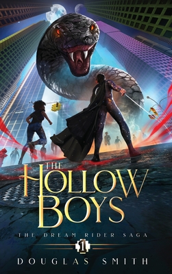 The Hollow Boys: The Dream Rider Saga, Book 1 - Douglas Smith