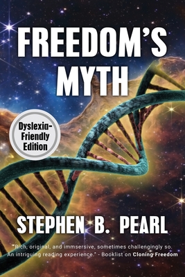 Freedom's Myth (dyslexia-formatted edition) - Stephen B. Pearl