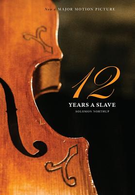 12 Years a Slave: (Illustrated Hardcover with Jacket) Now a Major Movie (Engage Books) - Solomon Northup