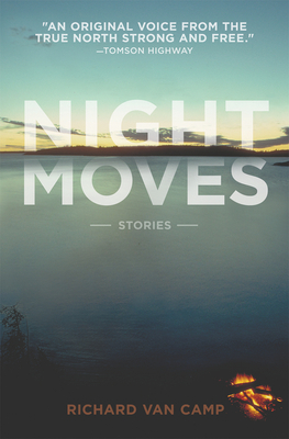 Night Moves - Richard Van Camp