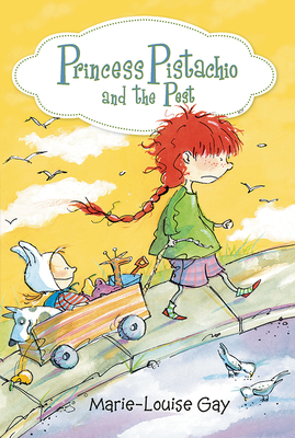 Princess Pistachio and the Pest - Marie-louise Gay