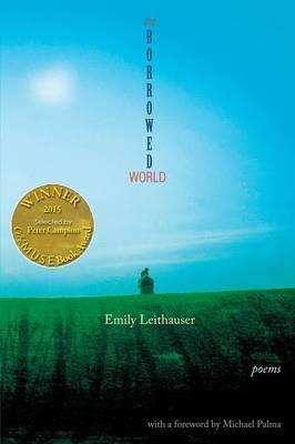 The Borrowed World (Able Muse Book Award for Poetry) - Emily Leithauser