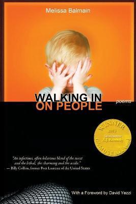 Walking in on People: (Able Muse Book Award for Poetry) - Melissa Balmain