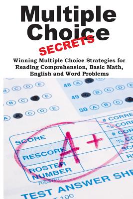 Multiple Choice Secrets!: Winning Multiple Choice Strategies for Any Test! - Brian Stocker