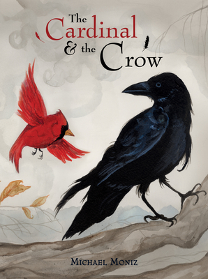 The Cardinal and the Crow - Michael Moniz