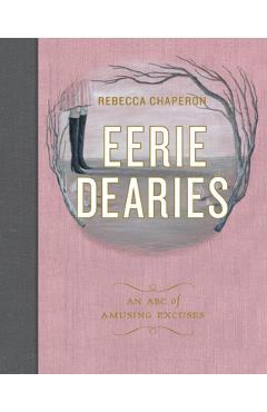 Poza produsului Eerie Dearies: 26 Ways to Miss School - Rebecca Chaperon