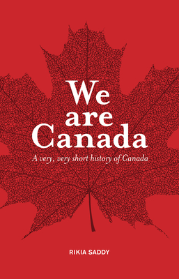 We Are Canada - Rikia Saddy