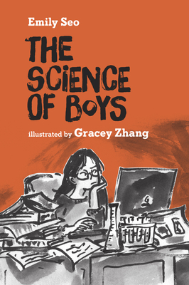 The Science of Boys - Emily Seo
