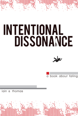 Intentional Dissonance - Iain S. Thomas