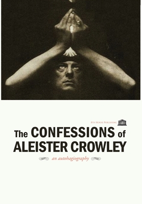 The Confessions of Aleister Crowley - Hardcover - Aleister Crowley