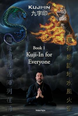 Kuji-In 1: Kuji-In for Everyone - Maha Vajra