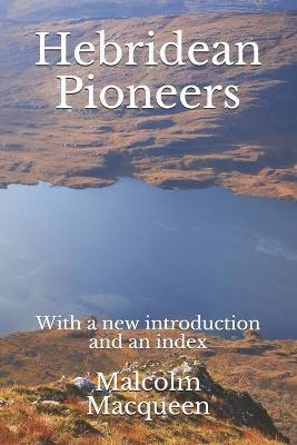 Hebridean Pioneers - John D. Westlie