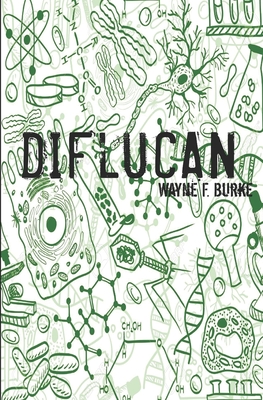Diflucan - Wayne F. Burke