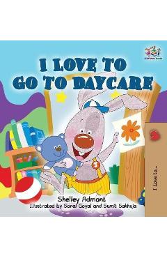 Coperta cărții 'I Love to Go to Daycare - Shelley Admont'
