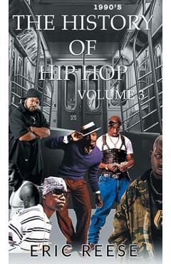 Coperta cărții 'The History of Hip Hop - Eric Reese'