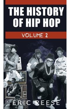 Coperta cărții 'The History of Hip Hop - Eric Reese'