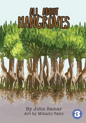 All About Mangroves - John Samar