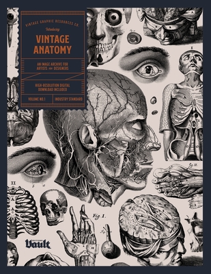 Vintage Anatomy: An Image Archive for Artists and Designers - Kale James
