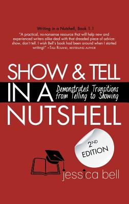 Show & Tell in a Nutshell: Demonstrated Transitions from Telling to Showing - Jessica Bell