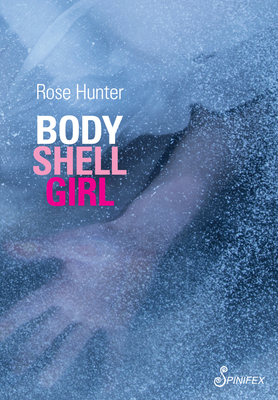 Body Shell Girl - Rose Hunter