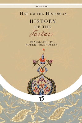 History of the Tartars - Het'um The Historian