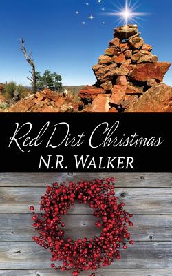 Red Dirt Heart Christmas - N. R. Walker