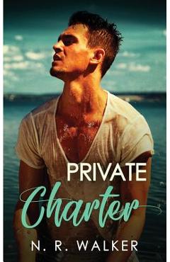 Coperta cărții 'Private Charter - N. R. Walker'