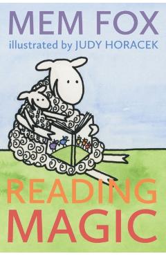 Reading Magic: How your Children can Learn to Read Before School and Other Read-Aloud Miracles - Mem Fox