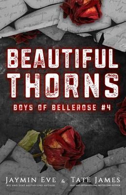 Beautiful Thorns: Boys of Bellerose Book 4 - Jaymin Eve