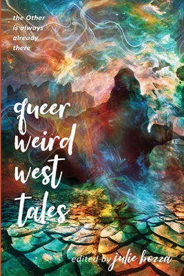 Queer Weird West Tales - Julie Bozza