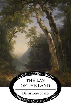 The Lay of the Land - Dallas Lore Sharp
