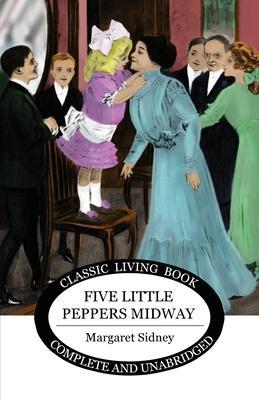 Five Little Peppers Midway - Margaret Sidney