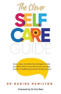 Poza produsului The Clever Self-Care Guide - Nadine Hamilton