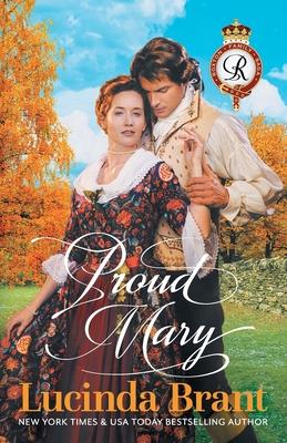 Proud Mary: A Georgian Historical Romance - Lucinda Brant