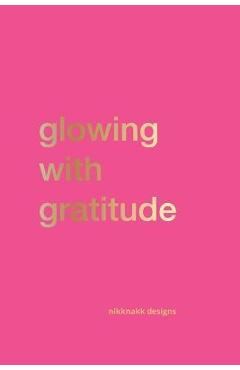 Coperta cărții 'Glowing with Gratitude - Nikknakk Designs'