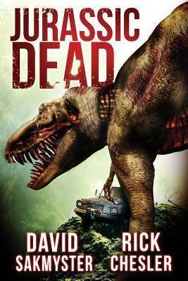 Jurassic Dead - David Sakmyster