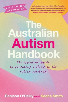 Coperta cărții 'The Australian Autism Handbook - Benison O'reilly'