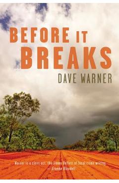 Coperta cărții 'Before It Breaks - Dave Warner'