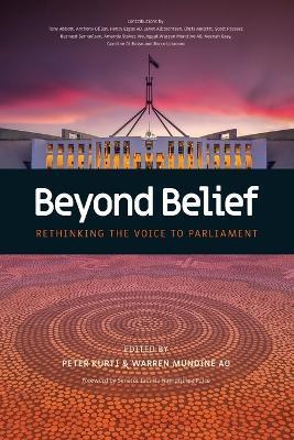 Beyond Belief: Rethinking the Voice to Parliament - Warren Mundine