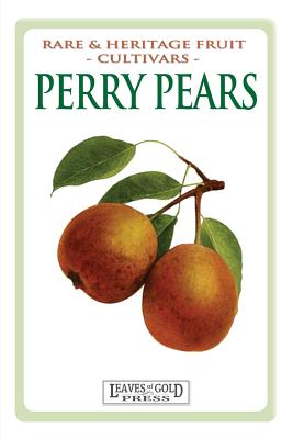 Perry Pears: Rare and Heritage Fruit Cultivars #6 - C. Thornton