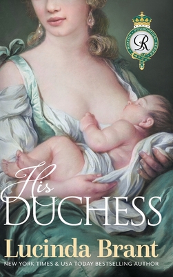 Coperta cărții 'His Duchess: Sequel to Noble Satyr - Lucinda Brant'