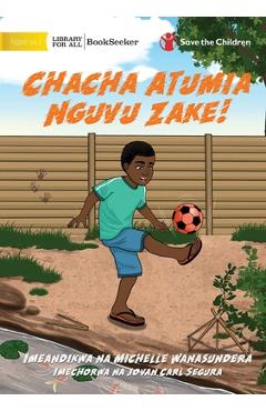 Coperta cărții 'Sam Gets His Energy Out - Chacha Atumia Nguvu Zake! - Michelle Wanasundera'
