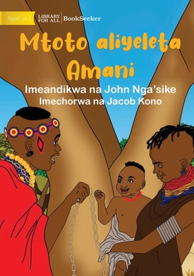 Child As A Peacemaker - Mtoto aliyeleta Amani - John Nga'sike