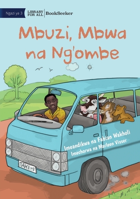 Goat, Dog and Cow - Mbuzi, Mbwa na Ng'ombe - Fabian Fabian Wakholi