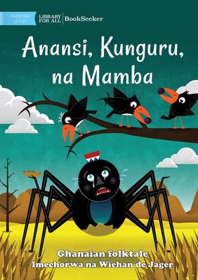 Anansi, the Crows, and the Crocodile - Anansi, Kunguru, na Mamba - Ghanaian Folktale