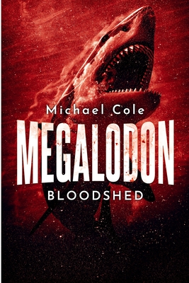 Megalodon Bloodshed - Michael Cole