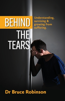 Behind The Tears - Bruce Robinson